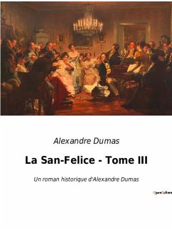 La San-Felice - Tome III - Dumas, Alexandre