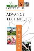 Hi-Tech Horticulture: Volume 6: Advance Techniques Hi-Tech Horticulture: Volume 6: Advance Techniques