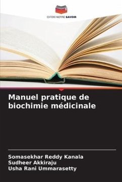 Manuel pratique de biochimie médicinale - Kanala, Somasekhar Reddy;Akkiraju, Sudheer;Ummarasetty, Usha Rani