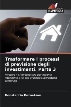 Trasformare i processi di previsione degli investimenti. Parte 3 - Kuznetsov, Konstantin