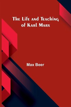 The life and teaching of Karl Marx - Beer, Max