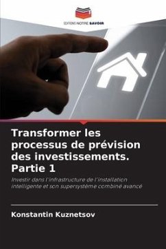 Transformer les processus de prévision des investissements. Partie 1 - Kuznetsov, Konstantin