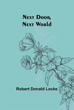 Next Door, Next World - Donald Locke, Robert