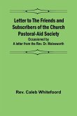 Letter to the Friends and Subscribers of the Church Pastoral-Aid Society ;occasioned by a letter from the Rev. Dr. Molesworth