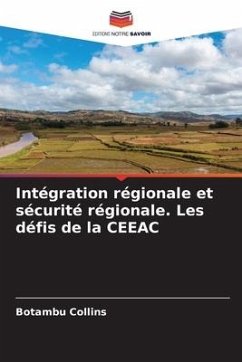 Intégration régionale et sécurité régionale. Les défis de la CEEAC - Collins, Botambu