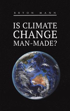 Is Climate Change Man-Made? - Mann, Bryon