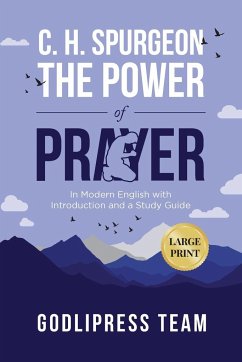 C. H. Spurgeon The Power of Prayer - Team, Godlipress