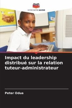 Impact du leadership distribué sur la relation tuteur-administrateur - Odua, Peter