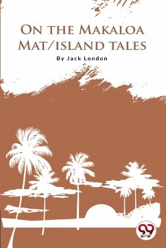 On The Makaloa Mat Island Tales - London, Jack
