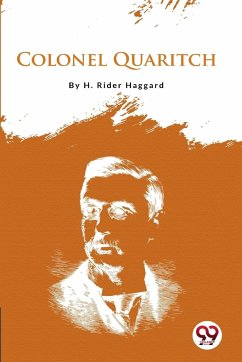 Colonel Quaritch - Haggard, H. Rider