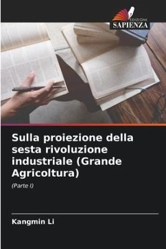 Sulla proiezione della sesta rivoluzione industriale (Grande Agricoltura) - Li, Kangmin