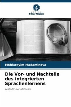 Die Vor- und Nachteile des integrierten Sprachenlernens - Madaminova, Mohlaroyim