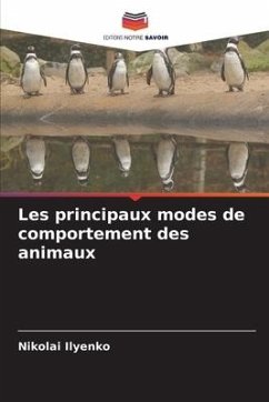 Les principaux modes de comportement des animaux - Ilyenko, Nikolai