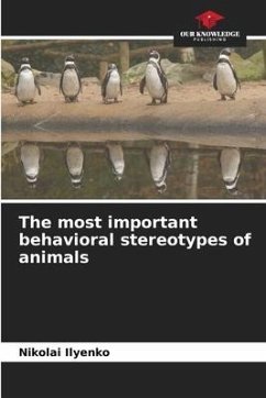 The most important behavioral stereotypes of animals - Ilyenko, Nikolai