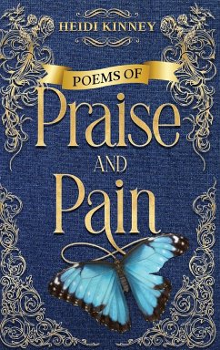 Poems of Praise and Pain - Kinney, Heidi