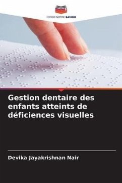 Gestion dentaire des enfants atteints de déficiences visuelles - Jayakrishnan Nair, Devika