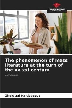 The phenomenon of mass literature at the turn of the xx-xxi century - Kaldybaeva, Zhuldizai
