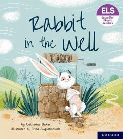 Essential Letters and Sounds: Essential Phonic Readers: Oxford Reading Level 3: Rabbit in the Well - Baker, Catherine