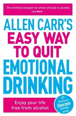 Allen Carr's Easy Way to Quit Emotional Drinking - Carr, Allen; Dicey, John