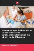 Factores que influenciam a ocorrência de problemas dentários no distrito de Mbarara