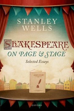 Shakespeare on Page and Stage - Wells, Prof Stanley (Emeritus, University of Birmingham, Honorary Pr