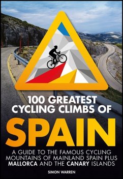 100 Greatest Cycling Climbs of Spain - Warren, Simon