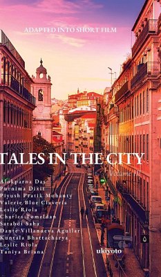 Tales in the City Volume III - Das, Alokparna; Dixit, Purnima; Mohanty, Piyush Pratik