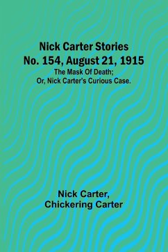 Nick Carter Stories No. 154, August 21, 1915 - Carter, Nick; Carter, Chickering