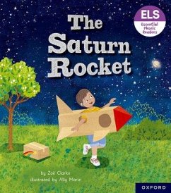 Essential Letters and Sounds: Essential Phonic Readers: Oxford Reading Level 3: The Saturn Rocket - Clarke, Zoe