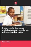 Impacto da liderança distribuída na relação de administrador tutor