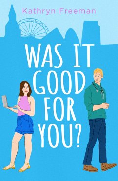 Was It Good For You? - Freeman, Kathryn