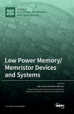 Low Power Memory/Memristor Devices and Systems