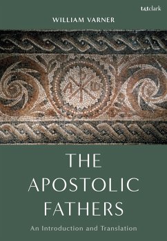 The Apostolic Fathers - Varner, Professor William