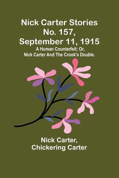 Nick Carter Stories No. 157, September 11, 1915 - Carter, Nick; Carter, Chickering