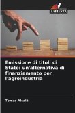 Emissione di titoli di Stato: un'alternativa di finanziamento per l'agroindustria