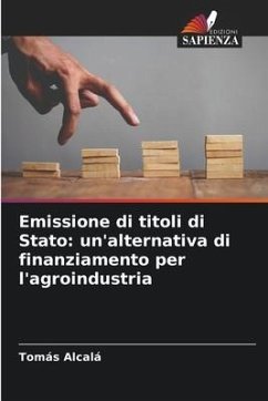 Emissione di titoli di Stato: un'alternativa di finanziamento per l'agroindustria - Alcalá, Tomás