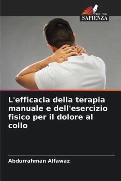 L'efficacia della terapia manuale e dell'esercizio fisico per il dolore al collo - Alfawaz, Abdurrahman