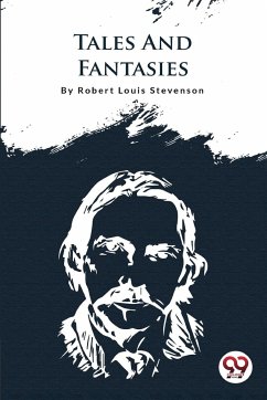 Tales And Fantasies - Stevenson, Robert Louis