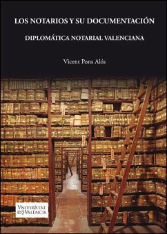 Cover Los notarios y su documentación. Diplomática notarial valenciana