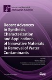 Recent Advances in Synthesis, Characterization and Applications of Innovative Materials in Removal of Water Contaminants