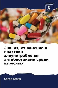 Znaniq, otnoshenie i praktika zloupotrebleniq antibiotikami sredi wzroslyh - Jusuf, Sagal