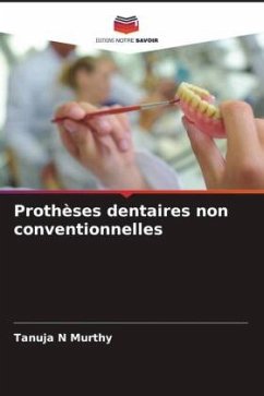 Prothèses dentaires non conventionnelles - Murthy, Tanuja N