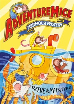 Adventuremice: Mermouse Mystery - Reeve, Philip; McIntyre, Sarah