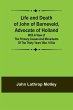 Life and Death of John of Barneveld,... - Bild 1
