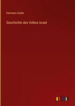 Geschichte des Volkes Israel - Guthe, Hermann