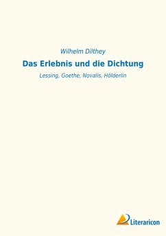 Das Erlebnis und die Dichtung - Dilthey, Wilhelm