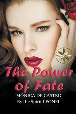 The Power of Fate - Castro, Mónica de; Leonel, By the Spirit; Chuquija, Valeria Ortega
