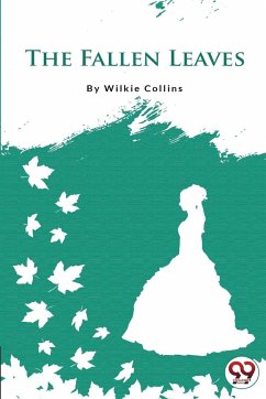 The Fallen Leaves - Collins, Wilkie