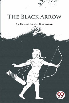 The Black Arrow - Stevenson, Robert Louis