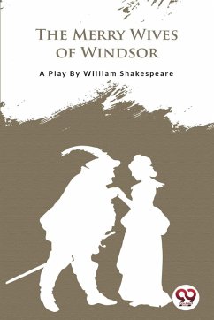 The Merry Wives Of Windsor - Shakespeare, William